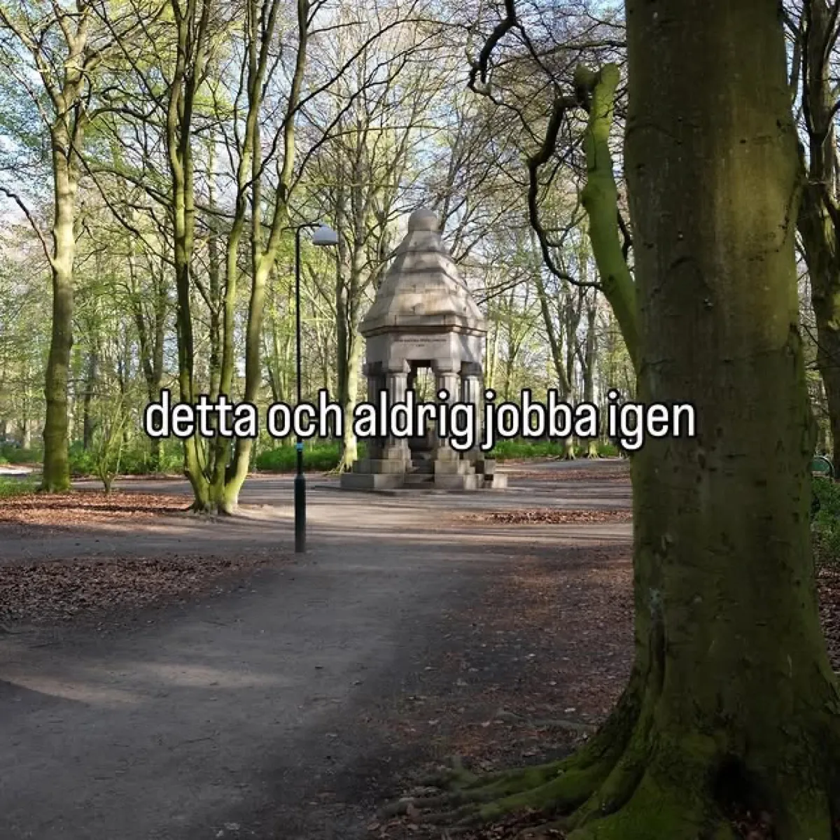 detta och aldrig jobba igen